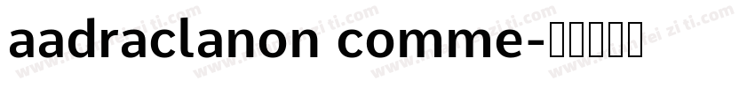 aadraclanon comme字体转换